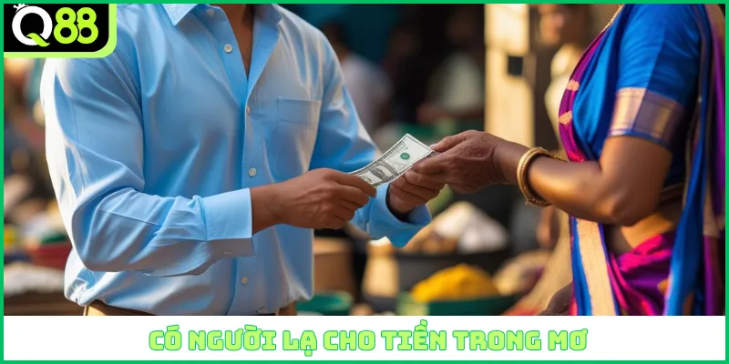 Có người lạ cho tiền trong mơ