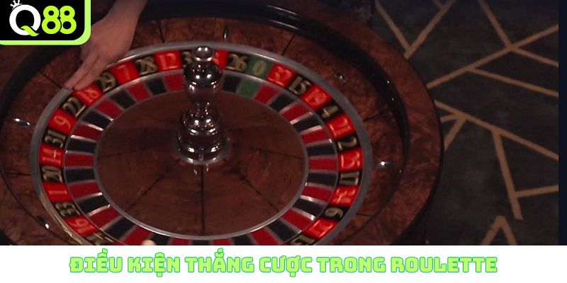 Điều kiện thắng cược trong Roulette