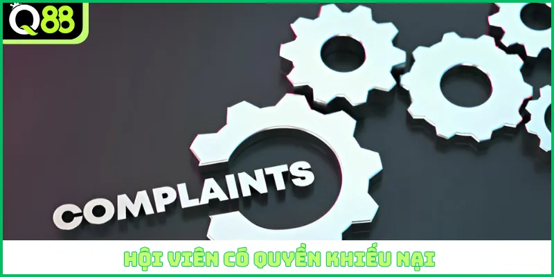Hội viên có quyền khiếu nại