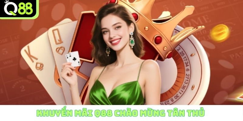 Khuyến mãi Q88 chào mừng tân thủ