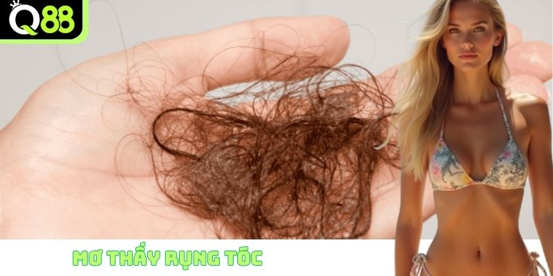 Mơ thấy rụng tóc