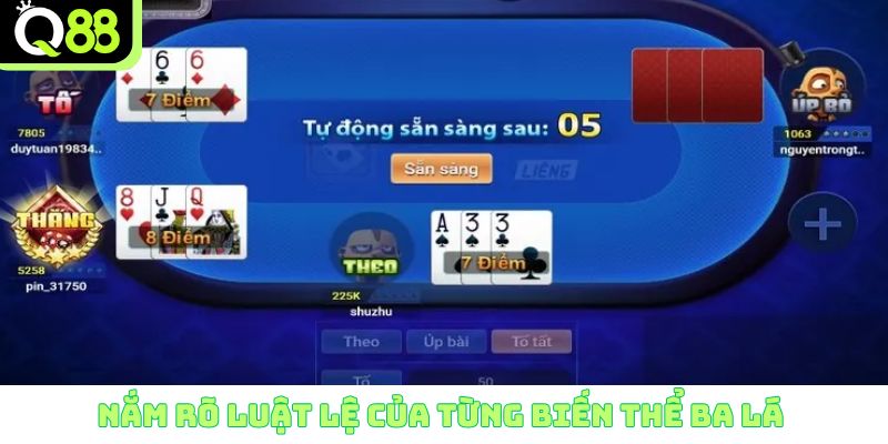 Nắm rõ luật lệ của từng biến thể ba lá