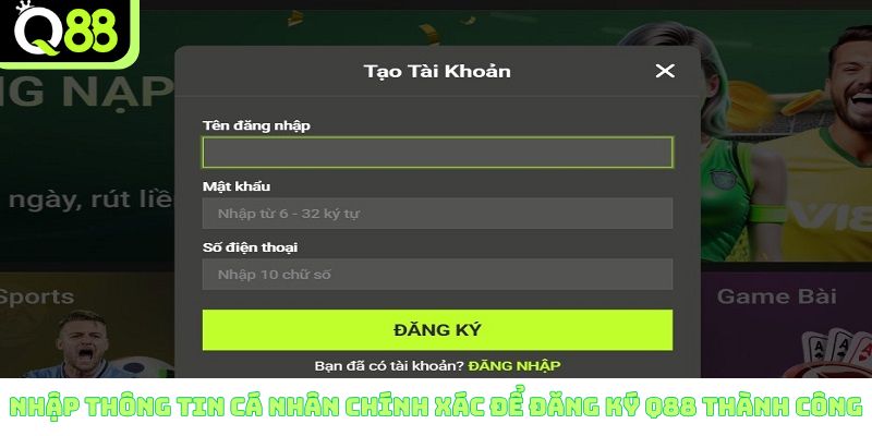 Nhập thông tin cá nhân để đăng ký Q88 thành công