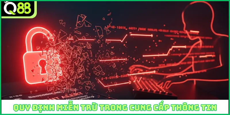 Quy định miễn trừ trong cung cấp thông tin